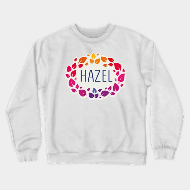 Hazel name with colorful leaves Crewneck Sweatshirt by WildMeART